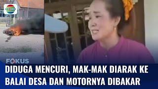 Kepergok Masuk ke Rumah Warga, Mak-Mak di Sidoarjo Diarak Warga dan Motornya Dibakar | Fokus