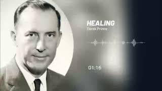 Derek Prince - Healing