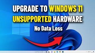 How To Easily Upgrade From Windows 10 To Windows 11 On Unsupported PC / Laptop Hardware (CPU) 