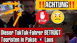 Vorsicht! Tuk Tuk Betrug in Pakse/Sieh dir das an! #travel #TukTukScam #LaosTravel #reisen #abzocke