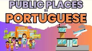 Public Places in Portuguese | Basic and Intermediate Phrases