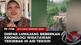 Sejumlah Wisatawan di Lumajang Terjebak di Air Terjun Tumpak Sewu | AKIS tvOne