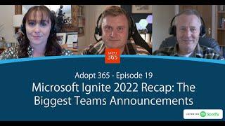 Microsoft Ignite 2022 Recap: The Biggest Teams Announcements