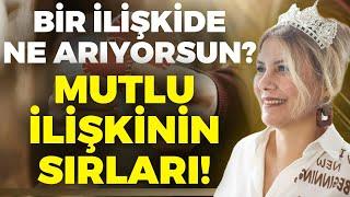 Mutlu İlişkinin Sırları! Bir İlişkide Ne Arıyorsun? Titreşim Alanının İlişkilere Etkisi