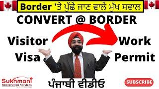 Most common questions visitors could be asked during Flagpoling| Punjabi Video|Sukhmani Immigration