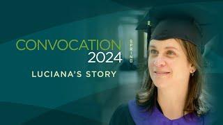 Convocation Spring 2024 Student Feature: Luciana Ferreira