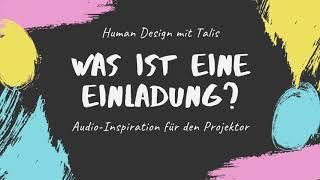 Human Design: Projektor - Was ist eine Einladung? [Audio]