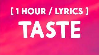 [1 HOUR] Sabrina Carpenter - Taste (Lyrics)