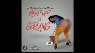 Jaymotion & Jai mac - Mop Up Di Grung (Official  Audio)