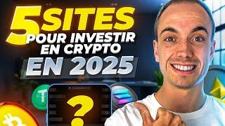  5 SITES POUR INVESTIR EN CRYPTO MONNAIE EN 2025