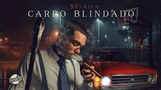 NOCHICA - CARRO BLINDADO (Prod. CHF & $amuka)