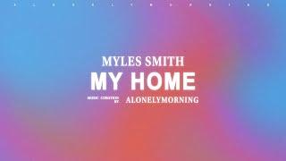 Myles Smith - My Home (Lyrics)