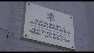 La missione del Dicastero per il Servizio dello Sviluppo Umano Integrale. Video IT