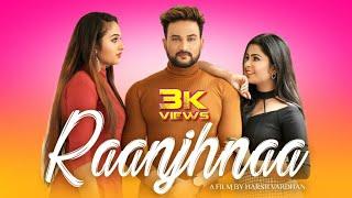 Official | Raanjhnaa | Swara | Rawani | Shreya Sharma | Gunjan khaiwal | Latest official Video 2020