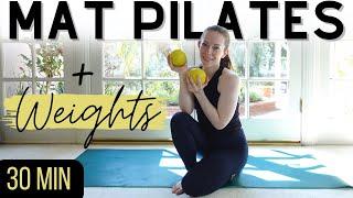 Full Body Mat Pilates + WEIGHTS Workout | Strengthen, Stretch & TONE | 30 Min