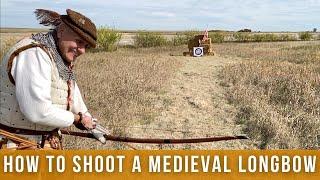 How to shoot a medieval longbow