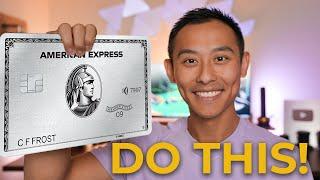 American Express Platinum - 16 Things You MUST DO!