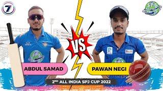 ABDUL SAMAD VS PAWAN NEGI | SPJ CUP 2022 | DELHI