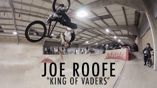 Joe Roofe - "King of Vaders"