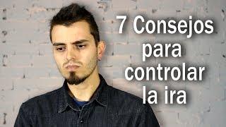 Como Controlar la Ira - 7 Consejos para Mantener la Calma