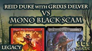 Reid Duke Grixis Delver vs Mono Black Scam [Legacy $2000 Top 8]