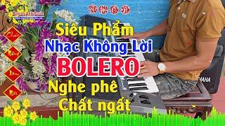 Siêu Phẩm Nhạc Không Lời Bolero - Organ Anh Quân Đánh Đàn Trực Tiếp Nghe Phê Chất Ngất