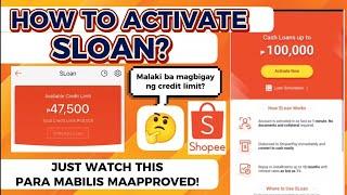 HOW TO ACTIVATE SLOAN / SHOPEE LOAN. STEP BY STEP TUTORIAL Kung paano maapproved!