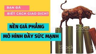 Mô hình nền giá phẳng (flat base) trong chứng khoán,chia sẻ chi tiết cách giao dịch