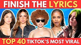 FINISH THE LYRICS - Most Popular Viral TikTok Songs | MEGA CHALLENGE