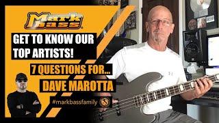 7 questions for... DAVE MAROTTA