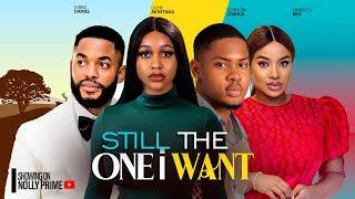 STILL THE ONE I LOVE ~ UCHE MONTANA, CHIKE DANIEL, FRANCES BEN, CLINTON 2024 LATEST NIGERIAN MOVIES