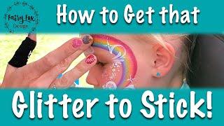 How to Get that Glitter to Stick: Techniques for Face Painters