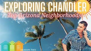 All About Chandler Arizona | Real Estate and More! | Mister Rogers Homes