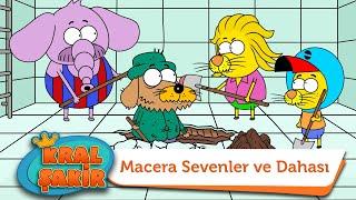 Macera Sevenler ve Dahası - Kral Şakir