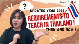 REQUIREMENTS TO TEACH IN THAILAND || LATEST UPDATE / Year 2022