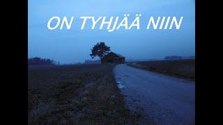 On tyhjää niin