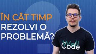 Este normal să rezolvi o problemă de programare pe WellCode în câteva ore? Q&A