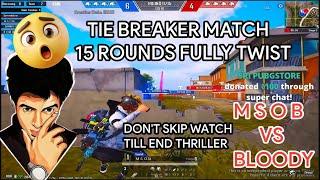 Tie Breaker Match  15 ROUNDS Fully Twist MSOB vs BLOODY  #madan #bgmilivetamil #madano