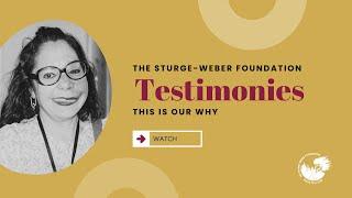 The Sturge-Weber Foundation Testimonies