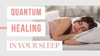 Sleep Hypnosis for Healing | Quantum Healing - Heal Yourself Now