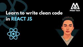 How to write clean code in React JS, React JS course for beginners 2024