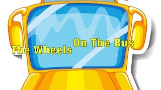 The Wheels On The Bus Go Round and Round • Nursery Rhymes Song with Lyrics • Animated Kids Song