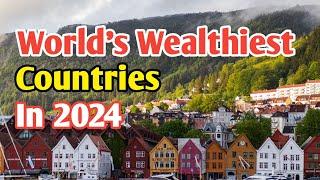 The World's Top 10 Richest Countries, 2024 | Vagabond Ventures