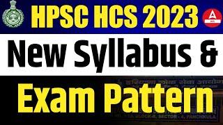 HCS New Syllabus 2024 | HPSC HCS Prelims/ Mains Exam Pattern | Haryana HCS Syllabus | Adda247 PCS