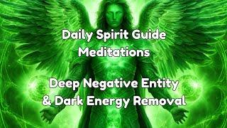 Spirit Guide Meditation Deep Negative Entity & Energy Removal | Archangel Michael & Jon Binnie