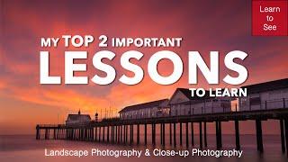 Important Lessons in Landscape and Nature Photography