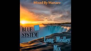 Blue System - Manaev Long Medley Mix