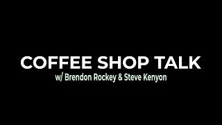 Regenerative Crops - Coffee Shop Talk with Brendon Rockey and Steve Kenyon