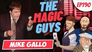 Remembering Mike Gallo | The Magic Guys LIVE #190