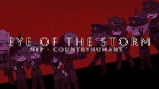  Eye Of the Storm | CountryHumans MEP | CLOSET/CERRADO! | GC | FT: WWII